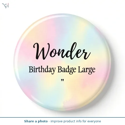 Wonder Birthday Badge Large