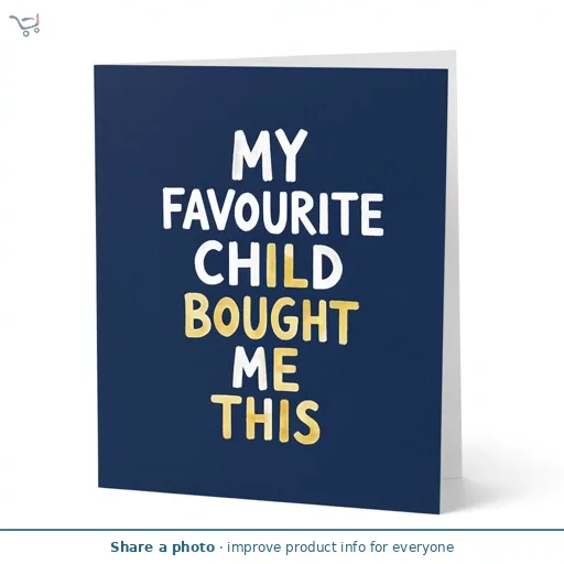 Sainsbury's Happy Father's Day My Favourite Child Bought Me This Design Greeting Card